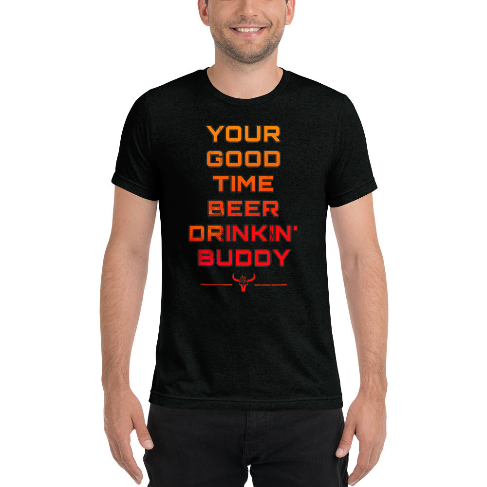 Good Time Beer Drinkin' Buddy